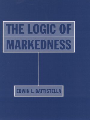cover image of The Logic of Markedness